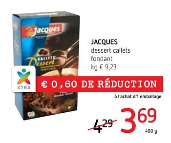 Promoties Jacques dessert callets fondant - Jacques - Geldig van 04/01/2018 tot 17/01/2018 bij Spar (Colruytgroup)