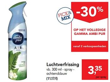 Promoties Luchtverfrissing spray - ochtenddauw - Ambi Pur - Geldig van 03/01/2018 tot 16/01/2018 bij Makro
