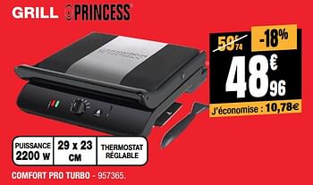 Promotions Grill princess comfort pro turbo - Princess - Valide de 03/01/2018 à 30/01/2018 chez Electro Depot