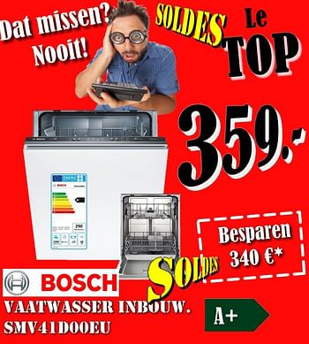 Promotions Bosch vaatwasser inbouw smv41d00eu - Bosch - Valide de 01/01/2018 à 31/01/2018 chez Electro Zschau