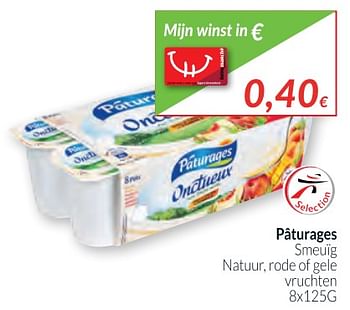 Promoties Pâturages smeuïg natuur, rode of gele vruchten - Paturages - Geldig van 02/01/2018 tot 31/01/2018 bij Intermarche