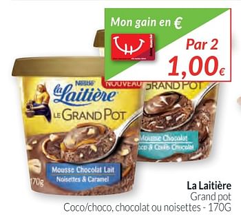 Promotions La laitière le grand pot coco-choco, chocolat ou noisettes - Nestlé - Valide de 02/01/2018 à 31/01/2018 chez Intermarche