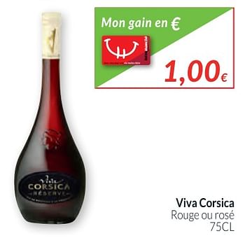 Promotions Viva corsica rouge ou rosé - Vins rouges - Valide de 02/01/2018 à 31/01/2018 chez Intermarche