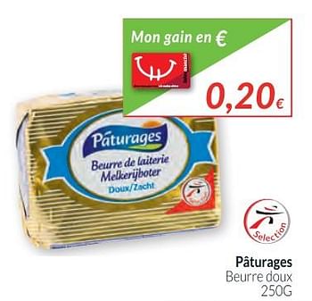 Promotions Pâturages beurre doux - Paturages - Valide de 02/01/2018 à 31/01/2018 chez Intermarche