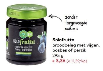Promoties Solofrutta broodbeleg met vijgen, bosbes of perzik - Solofrutta - Geldig van 03/01/2018 tot 06/02/2018 bij Bioplanet