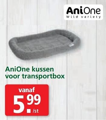 Promotions Anione kussen voor transportbox - Anione - Valide de 05/01/2018 à 28/01/2018 chez Maxi Zoo