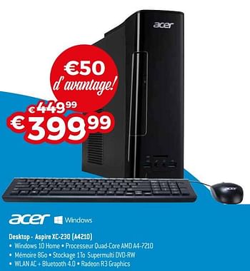 Promotions Acer desktop - aspire xc-230 (a4210) - Acer - Valide de 03/01/2018 à 31/01/2018 chez Exellent