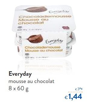 Promotions Everyday mousse au chocolat - Everyday - Valide de 03/01/2018 à 16/01/2018 chez OKay