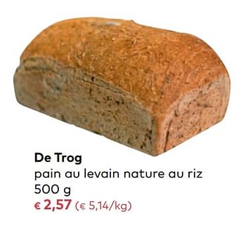 Promotions De trog pain au levain nature au riz - De Trog - Valide de 03/01/2018 à 06/02/2018 chez Bioplanet