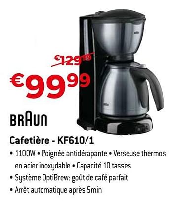 Promotions Braun cafetière - kf610-1 - Braun - Valide de 03/01/2018 à 31/01/2018 chez Exellent