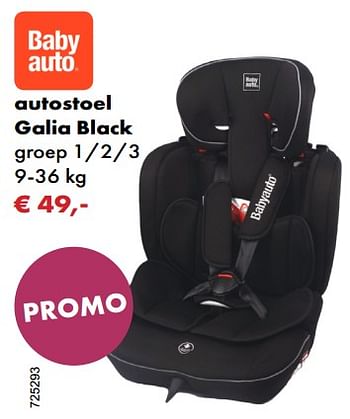 Promotions Baby auto autostoel galia black - Baby auto - Valide de 04/01/2018 à 28/02/2018 chez Multi Bazar