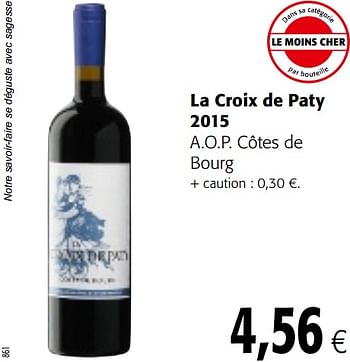 Promotions La croix de paty 2015 a.o.p. côtes de bourg - Vins rouges - Valide de 03/01/2018 à 16/01/2018 chez Colruyt