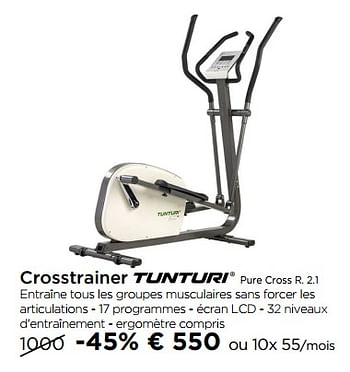 Promotions Crosstrainer tunturi pure cross r. 2.1 - Tunturi - Valide de 01/01/2018 à 31/01/2018 chez Molecule