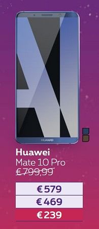 Promotions Huawei mate 10 pro - Huawei - Valide de 03/01/2018 à 31/01/2018 chez Proximus
