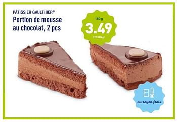 Promotions Portion de mousse au chocolat - Patissier Gaulthier - Valide de 15/01/2018 à 20/01/2018 chez Aldi