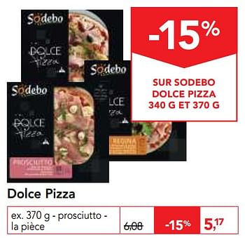Promotions Dolce pizza prosciutto - Sodebo - Valide de 17/01/2018 à 30/01/2018 chez Makro