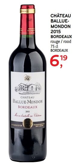 Promotions Château balluemondon 2015 bordeaux - Vins rouges - Valide de 17/01/2018 à 30/01/2018 chez Alvo