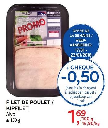 Promoties Filet de poulet - Huismerk - Alvo - Geldig van 17/01/2018 tot 30/01/2018 bij Alvo