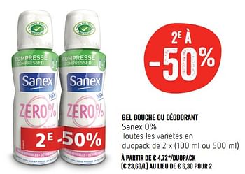Promotions Gel douche ou déodorant sanex 0% - Sanex - Valide de 18/01/2018 à 24/01/2018 chez Delhaize
