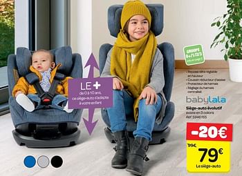 Promoties Babylala siège-auto évolutif - Babylala - Geldig van 17/01/2018 tot 29/01/2018 bij Carrefour