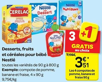 Nestle Desserts Fruits Et Cereales Pour Bebe Nestle En Promotion Chez Carrefour