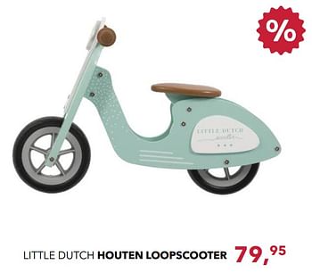 Promotions Little dutch houten loopscooter - Little Dutch - Valide de 14/01/2018 à 10/02/2018 chez Baby & Tiener Megastore