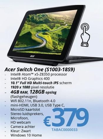 Promoties Acer switch one (s1003-18s9) - Acer - Geldig van 15/01/2018 tot 28/02/2018 bij Compudeals