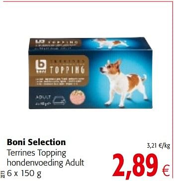 Promoties Boni selection terrines topping hondenvoeding adult - Boni - Geldig van 17/01/2018 tot 30/01/2018 bij Colruyt