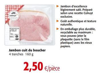 Promotions Jambon cuit du boucher - Produit maison - Colruyt - Valide de 17/01/2018 à 30/01/2018 chez Colruyt