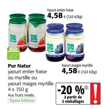 Promotions Pur natur yaourt entier fraise ou myrtille ou yaourt maigre myrtille - Pur Natur - Valide de 17/01/2018 à 30/01/2018 chez Colruyt
