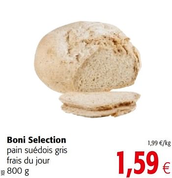 Promotions Boni selection pain suédois gris frais du jour - Boni - Valide de 17/01/2018 à 30/01/2018 chez Colruyt