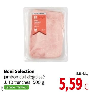 Promotions Boni selection jambon cuit dégraissé - Boni - Valide de 17/01/2018 à 30/01/2018 chez Colruyt