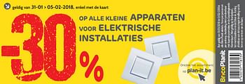 Promoties -30% op alle kleine apparaten voor elektrische installaties - Huismerk - BricoPlanit - Geldig van 31/01/2018 tot 05/02/2018 bij BricoPlanit