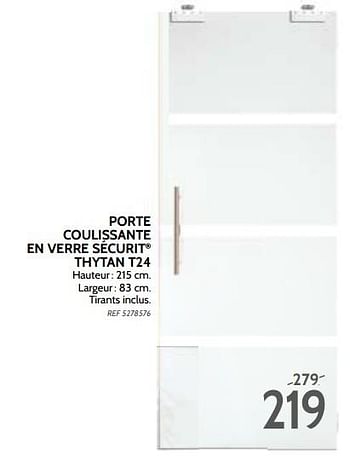 Promotions Porte coulissante en verre sécurit thytan t24 - Thys - Valide de 06/02/2018 à 19/02/2018 chez BricoPlanit