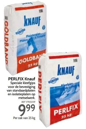 Promoties Perlfix knauf - Knauf - Geldig van 06/02/2018 tot 19/02/2018 bij BricoPlanit