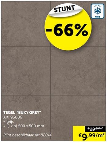 Promoties Tegel buxy grey - Huismerk - Zelfbouwmarkt - Geldig van 30/01/2018 tot 05/03/2018 bij Zelfbouwmarkt