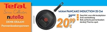 Promotions Pannenkoekenpannen miam pancake induction - Tefal - Valide de 01/02/2018 à 25/02/2018 chez Krefel