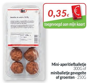Promoties Mini-aperitiefballetje of miniballetje gevogelte of groenten - Huismerk - Intermarche - Geldig van 01/02/2018 tot 28/02/2018 bij Intermarche