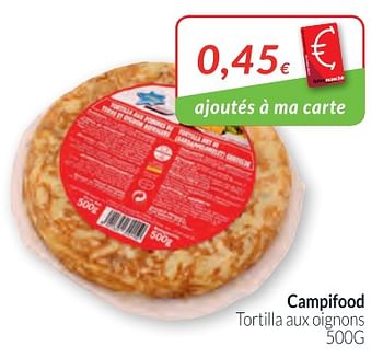 Promotions Campifood tortilla aux oignons - Campifood - Valide de 01/02/2018 à 28/02/2018 chez Intermarche
