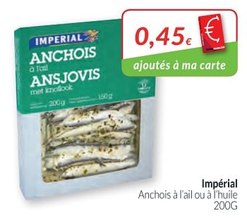 Promoties Impérial anchois à l`ail ou à l`huile - Imperial - Geldig van 01/02/2018 tot 28/02/2018 bij Intermarche