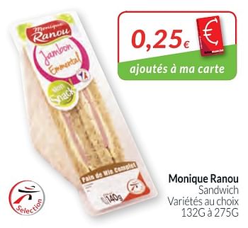 Promotions Monique ranou sandwich - Monique ranou - Valide de 01/02/2018 à 28/02/2018 chez Intermarche