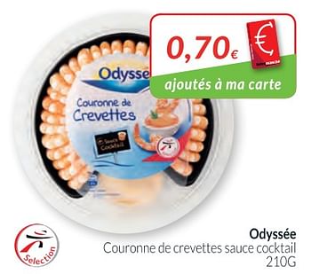 Promotions Odyssée couronne de crevettes sauce cocktail - Odyssee - Valide de 01/02/2018 à 28/02/2018 chez Intermarche