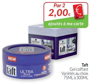 Promotions Taft gel coiffant - Taft - Valide de 01/02/2018 à 28/02/2018 chez Intermarche