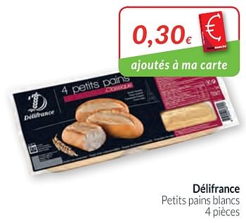 Promotions Délifrance petits pains blancs - Delifrance - Valide de 01/02/2018 à 28/02/2018 chez Intermarche