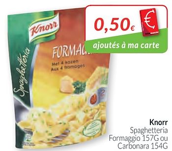 Promotions Knorr spaghetteria formaggio ou carbonara - Knorr - Valide de 01/02/2018 à 28/02/2018 chez Intermarche
