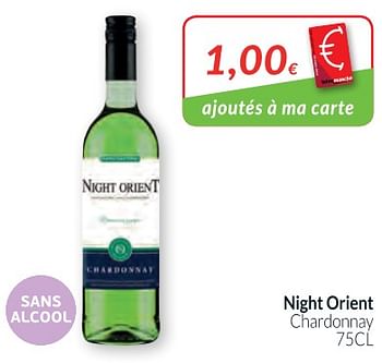 Promotions Night orient chardonnay - Vins blancs - Valide de 01/02/2018 à 28/02/2018 chez Intermarche