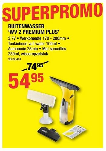Promoties Karcher ruitenwasser wv 2 premium plus - Kärcher - Geldig van 01/02/2018 tot 18/02/2018 bij HandyHome