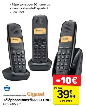 Promotions Gigaset téléphone sans fil a150 trio - Gigaset - Valide de 07/02/2018 à 19/02/2018 chez Carrefour
