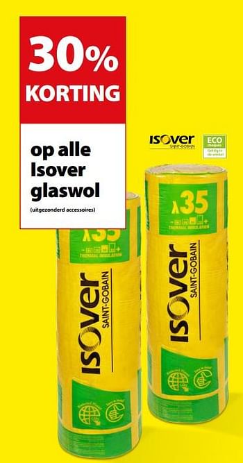 Promotions 30% korting op alle isover glaswol - Isover - Valide de 14/02/2018 à 26/02/2018 chez Gamma