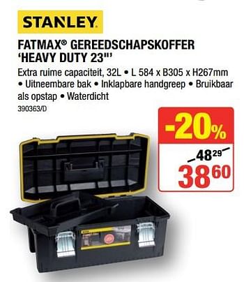 Promotions Fatmax gereedschapskoffer heavy duty 23 - Stanley - Valide de 01/02/2018 à 18/02/2018 chez HandyHome